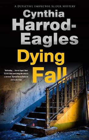 Dying Fall: 23 (A Bill Slider Mystery) - Cynthia Harrod-Eagles [KSIĄŻKA]