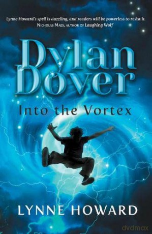 Dylan Dover: Into the Vortex: 1 - Lynne Howard [KSIĄŻKA]