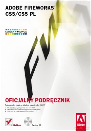 Adobe Fireworks CS5/CS5 PL. Oficjalny podręcznik [KSIĄŻKA]+[CD]