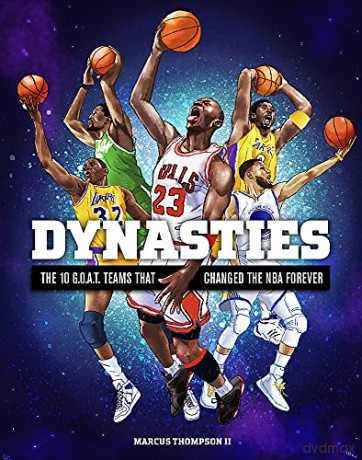 Dynasties: The 10 G.O.A.T. Teams That Changed the NBA Forever - Marcus Thompson [KSIĄŻKA]