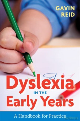 Dyslexia in the Early Years: A Handbook for Practice - Gavin Reid [KSIĄŻKA]