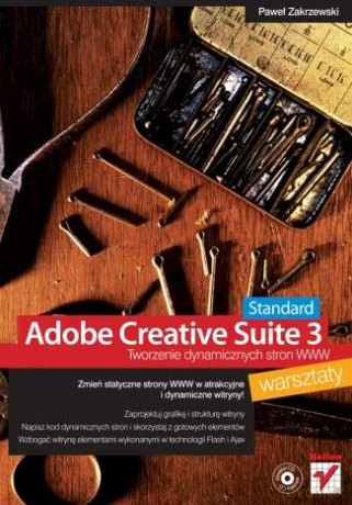 Adobe Creative Suite 3 Web Standard. Tworzenie dynamicznych stron WWW. Warsztaty [KSIĄŻKA]