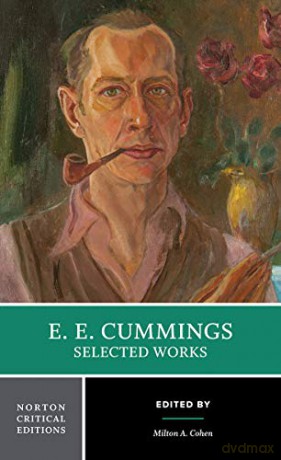 E. E. Cummings: Selected Works (Norton Critical Editions): 0 - E. E. Cummings [KSIĄŻKA]