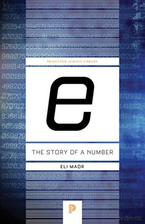 e: The Story of a Number (Princeton Science Library): 72 - Eli Maor [KSIĄŻKA]