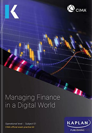 E1 MANAGING FINANCE IN A DIGITAL WORLD - EXAM PRACTICE KIT [KSIĄŻKA]