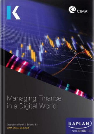 E1 MANAGING FINANCE IN A DIGITAL WORLD - STUDY TEXT [KSIĄŻKA]