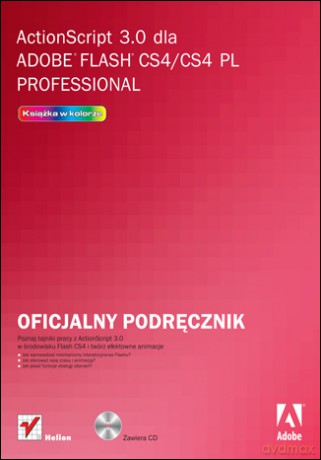 ActionScript 3.0 dla Adobe Flash CS4/CS4 PL Professional. Oficjalny podręcznik [KSIĄŻKA]