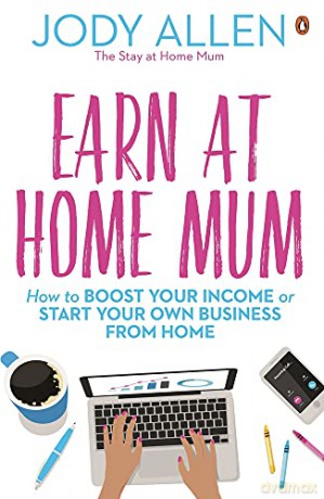 Earn at Home Mum - Jody Allen [KSIĄŻKA]
