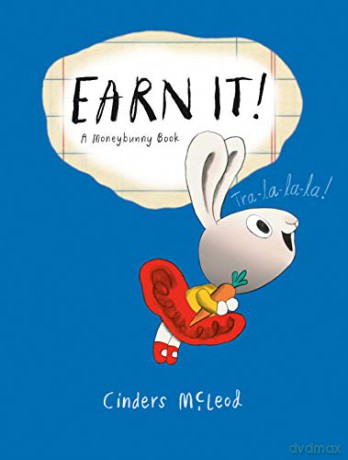 Earn It! (A Moneybunny Book) - Cinders McLeod [KSIĄŻKA]