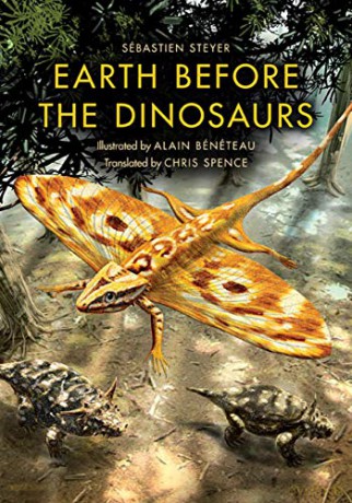 Earth Before the Dinosaurs (Life of the Past) - Sebastien Steyer [KSIĄŻKA]