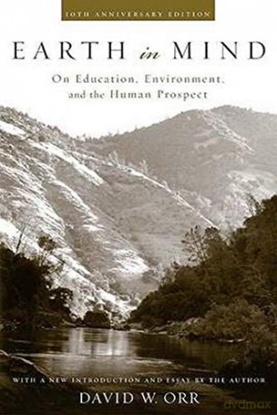 Earth in Mind: On Education, Environment, and the Human Prospect - David W. Orr [KSIĄŻKA]