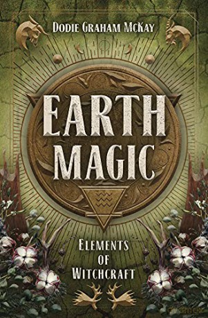 Earth Magic: Elements of Witchcraft - Dodie Graham McKay [KSIĄŻKA]