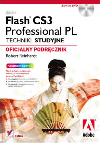 Adobe Flash CS3 Professional PL. Techniki studyjne. Oficjalny podręcznik [KSIĄŻKA]+[DVD]