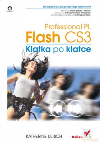 Flash CS3 Professional PL. Klatka po klatce [KSIĄŻKA]