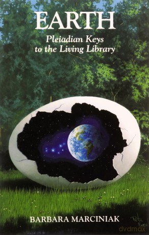 Earth: Pleiadian Keys to the Living Library - Barbara Marciniak [KSIĄŻKA]