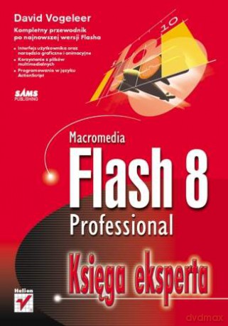 Macromedia Flash 8 Professional. Księga eksperta [KSIĄŻKA]