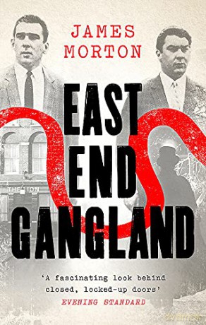 East End Gangland - James Morton [KSIĄŻKA]