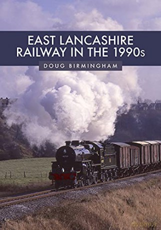 East Lancashire Railway in the 1990s - Doug Birmingham [KSIĄŻKA]