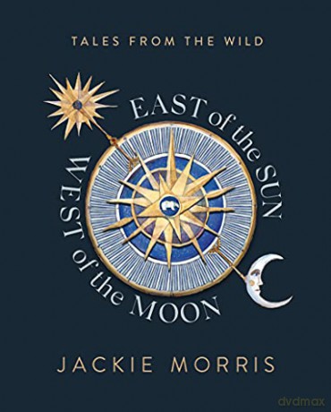 East of the Sun, West of the Moon - Jackie Morris [KSIĄŻKA]