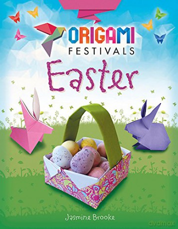 Easter (Origami Festivals) - Jasmine Brooke [KSIĄŻKA]