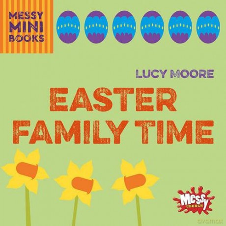 Easter Family Time (Messy Minibooks) - Lucy Moore [KSIĄŻKA]