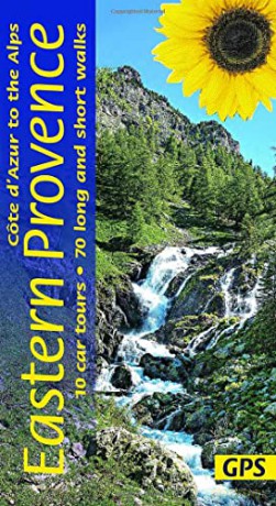 Eastern Provence Guide - Cote D'Azur to the Alps: 70 long and short walks with detailed maps and GPS; 10 car tours with pull-out map (Sunflower Landscapes) - John and Pat Underwood [KSIĄŻKA]