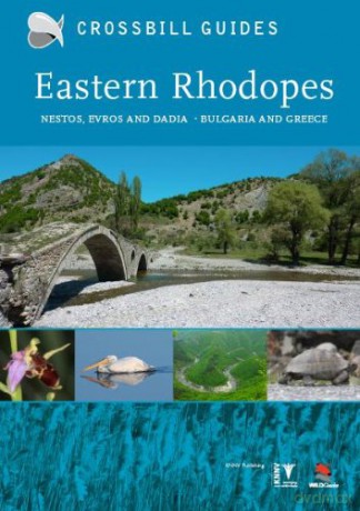 Eastern Rhodopes: Nestos, Evros and Dadia - Bulgaria and Greece (Crossbill Guides) - Dirk Hilbers [KSIĄŻKA]