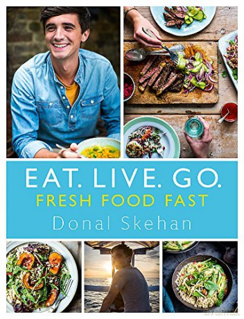 Eat. Live. Go - Fresh Food Fast - Donal Skehan [KSIĄŻKA]