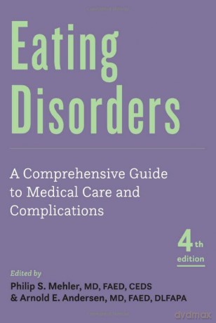 Eating Disorders: A Comprehensive Guide to Medical Care and Complications - Mehler [KSIĄŻKA]