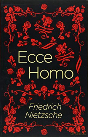 Ecce Homo (Arcturus Classics, 100) - Frederich Nietzsche [KSIĄŻKA]