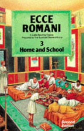 Ecce Romani Book 3 Home and School - Scottish Classics [KSIĄŻKA]