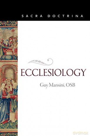 Ecclesiology (Sacra Doctrina) - OSB Mansini [KSIĄŻKA]