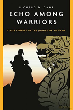 Echo Among Warriors: Close Combat in the Jungle of Vietnam (Casemate Fiction) - Richard Camp [KSIĄŻKA]