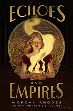 Echoes and Empires (Echoes and Empires, 1) - Morgan Rhodes [KSIĄŻKA]