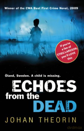 Echoes from the Dead: Oland Quartet series 1 (Oland Quartet, 3) - Johan Theorin [KSIĄŻKA]