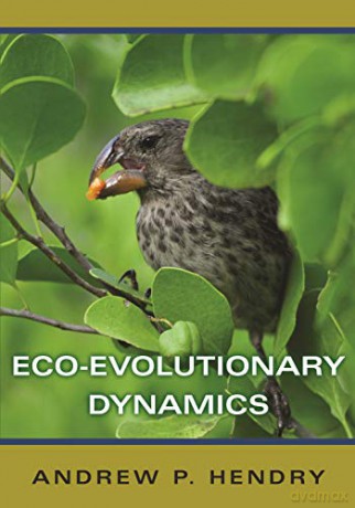 Eco-evolutionary Dynamics - Andrew P. Hendry [KSIĄŻKA]