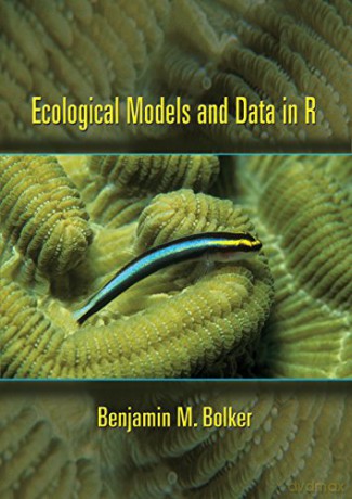 Ecological Models and Data in R - Benjamin M. Bolker [KSIĄŻKA]