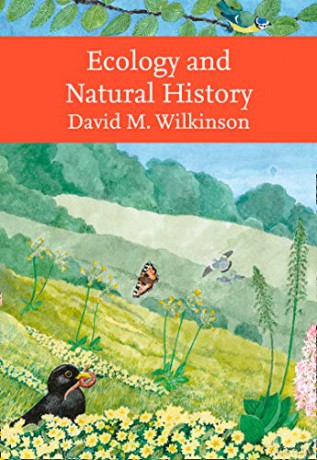 Ecology and Natural History (Collins New Naturalist Library) - David Wilkinson [KSIĄŻKA]