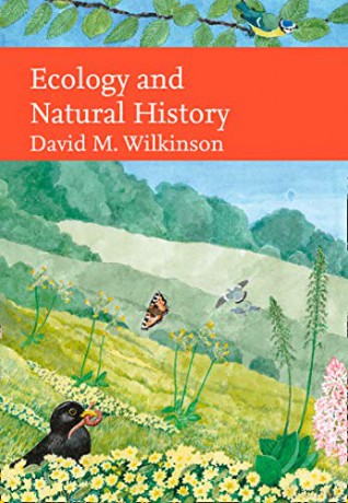 Ecology and Natural History (Collins New Naturalist Library) - David Wilkinson [KSIĄŻKA]