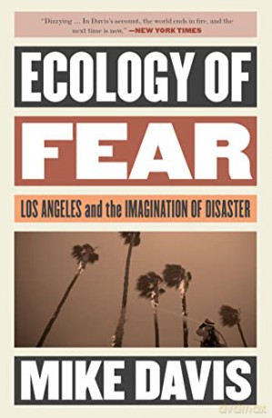 Ecology of Fear: Los Angeles and the Imagination of Disaster - Mike Davis [KSIĄŻKA]