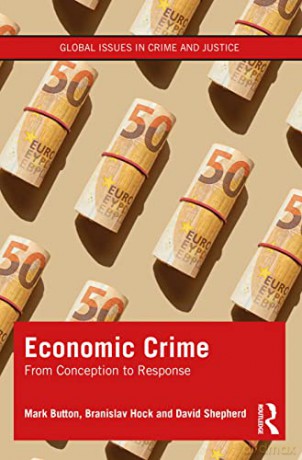 Economic Crime: From Conception to Response (Global Issues in Crime and Justice) - Mark Button [KSIĄŻKA]