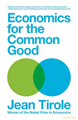Economics for the Common Good - Jean Tirole [KSIĄŻKA]