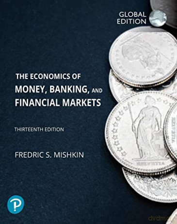 Economics of Money, Banking and Financial Markets, The, Global Edition - Frederic Mishkin [KSIĄŻKA]