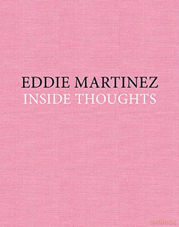 Eddie Martinez: Inside Thoughts - Eddie Martinez [KSIĄŻKA]