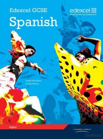 Edexcel GCSE Spanish: Higher Student Book - Anneli Mclachlan [KSIĄŻKA]