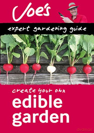 Edible Garden: How to grow your own herbs, fruit and vegetables with this gardening book for beginners (Collins Joe Swift Gardening Books) - Joe Swift [KSIĄŻKA]