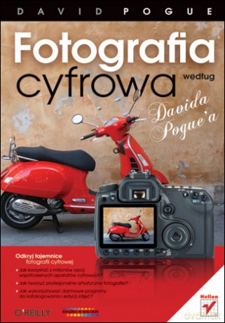 Fotografia cyfrowa według Davida Pogue'a [KSIĄŻKA]