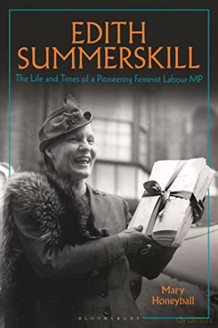 Edith Summerskill: The Life and Times of a Pioneering Feminist Labour MP - Mary Honeyball [KSIĄŻKA]