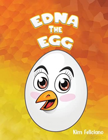 Edna the Egg - Kim Feliciano [KSIĄŻKA]
