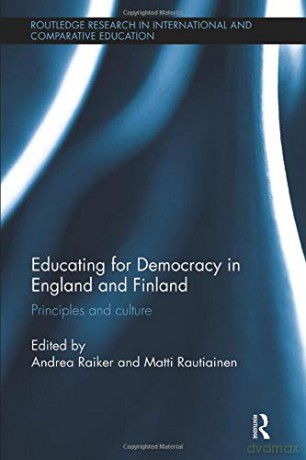 Educating for Democracy in England and Finland: Principles and culture (Routledge Research in International and Comparative Education) - Matti Rautiainen [KSIĄŻKA]